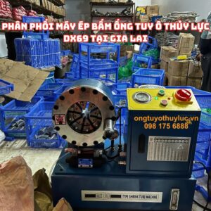 Phân phối máy ép bấm ống tuy ô thủy lực DX69 tại Gia Lai