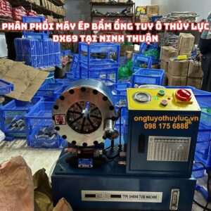 Phân phối máy ép bấm ống tuy ô thủy lực DX69 tại Ninh Thuận